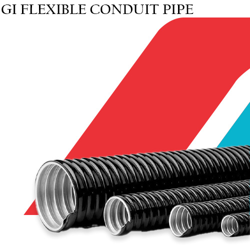 GI Flexible Conduit Pipe Manufacturers
